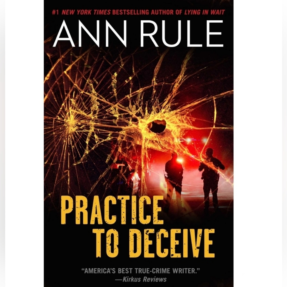 Practice To Deceive by Ann Rule